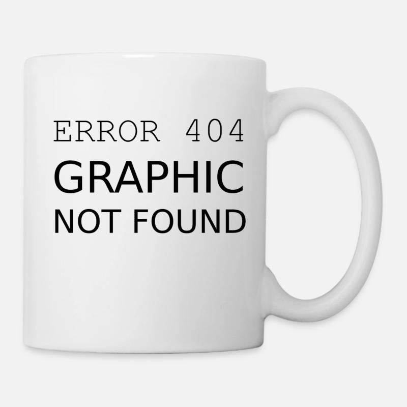 Error 404 Graphic Not Found - Tasse - Weiß