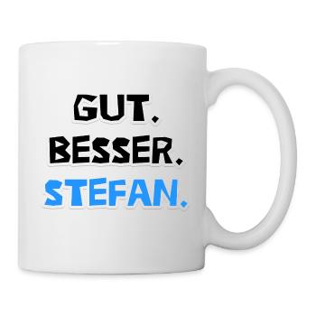 Gut - besser - Stefan! - Tasse - Weiß - Rechts