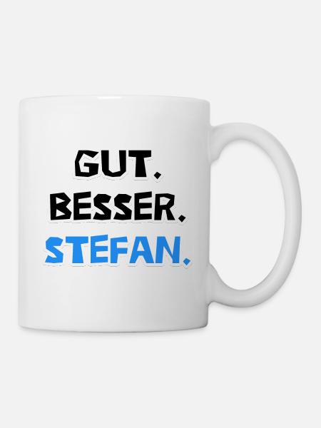 Gut - besser - Stefan! - Tasse - Weiß