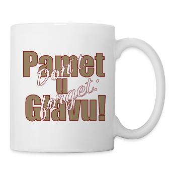 Pamet u Glavu! Statement - Tasse - Weiß - Rechts