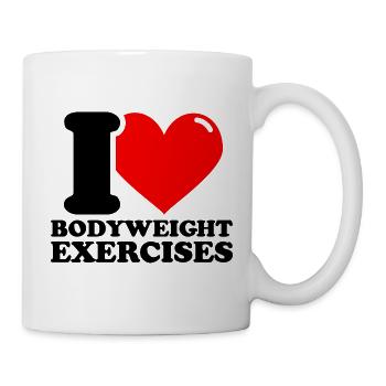 I Love Bodyweight Exercises – Fitness Weights - Mug - white - Right