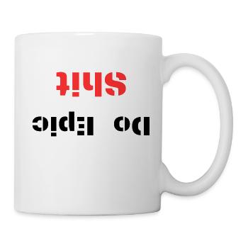 Faire de la merde épique - Mug blanc - blanc - Droite