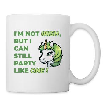 I'm not Irish but I can still party like one. - Mug - white - Right