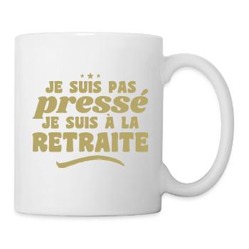 I'm Not in a Hurry I'm Retired - Mug - white - Right