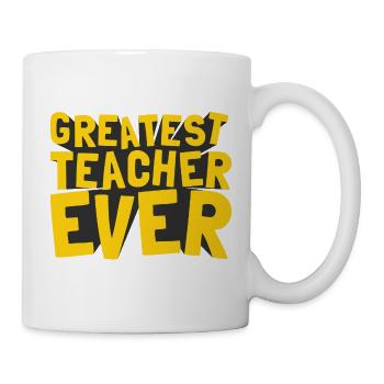 Greatest Teacher Ever - Witziges Lehrer Geschenk - Tasse - Weiß - Rechts