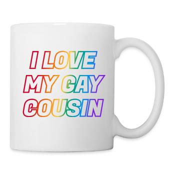 I love my gay cousin - Mug - white - Right