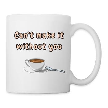 Can’t make it without you - Mug - white - Right