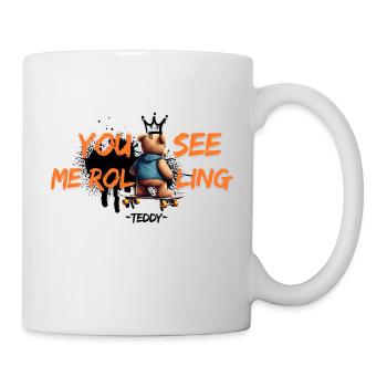 Teddy - You see me rolling - Tasse - Weiß - Rechts