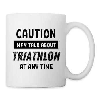 Caution may talk about triathlon at any time - Mug - white - Right