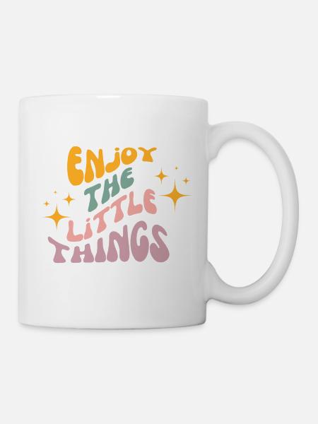 Profitez des petites choses - Mug blanc - blanc