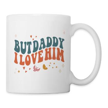 Lustiger Spruch Liebe Aber Daddy ich liebe ihn - Tasse - Weiß - Rechts