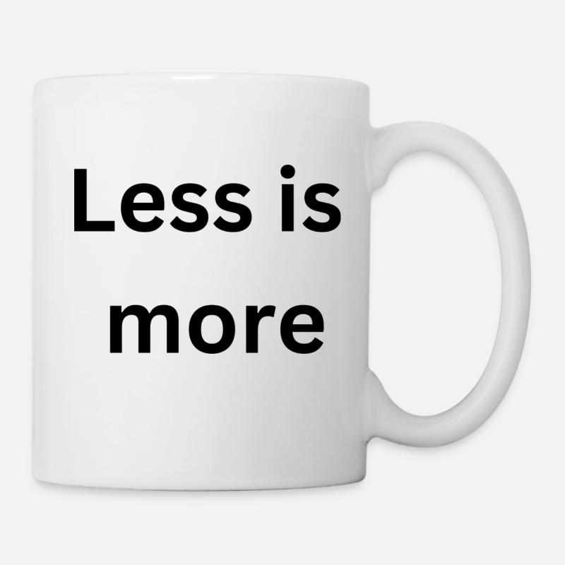 Less is more - Tasse - Weiß