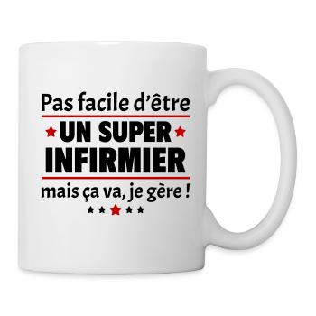 Pas facile d'être un super infirmier, soignant - Mug blanc - blanc - Droite