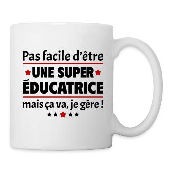 Pas facile d'être une super éducatrice,cadeau noël - Mug blanc - blanc - Droite