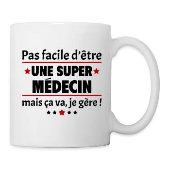 Pas facile d'être une super médecin, cadeau noël - Mug blanc - blanc - Droite