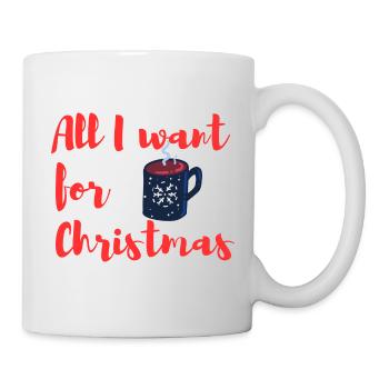All I want for Christmas Glühwein - Tasse - Weiß - Rechts