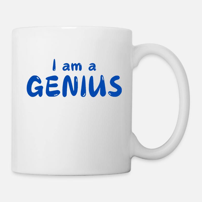 I am a GENIUS - Tasse - Weiß