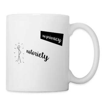 notority = no privacy | Design mit coolem Spruch - Tasse - Weiß - Rechts