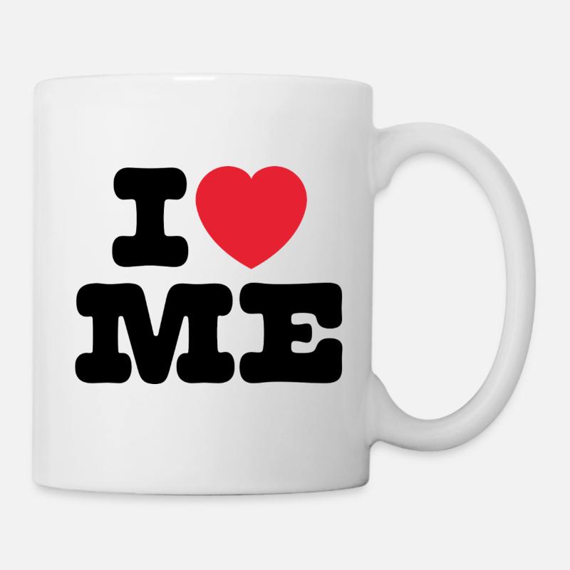 I Love Me – Selbstliebe Design - Tasse - Weiß