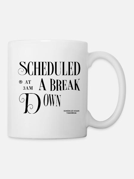 Scheduled Breakdown - Tasse - Weiß