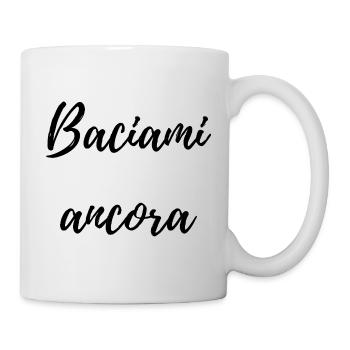 Baciami Ancora – Romantic Italian Phrase - Mug - white - Right