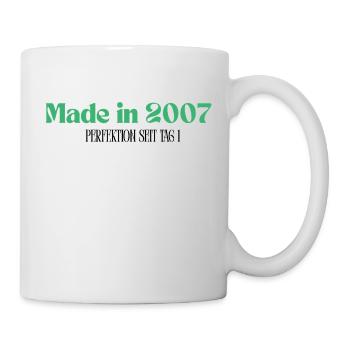 Made in 2007 - Perfektion seit Tag 1 - Tasse - Weiß - Rechts