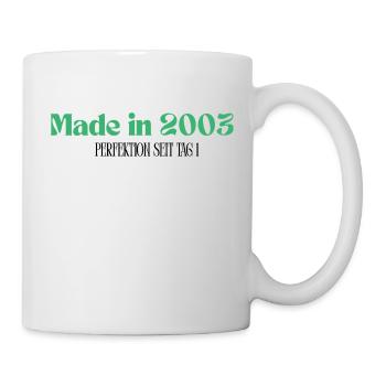 Made in 2003 - Perfektion seit Tag 1 - Tasse - Weiß - Rechts
