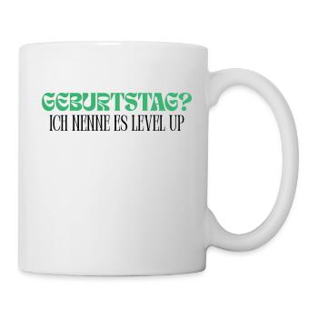 Geburtstag - ich nenne es Level Up - Tasse - Weiß - Rechts