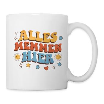 Malle ALLES MEMMEN HIER Retro Lustig - Tasse - Weiß - Rechts