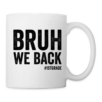Frère, nous sommes de retour en 1ère année, en première année - Mug blanc - blanc - Droite