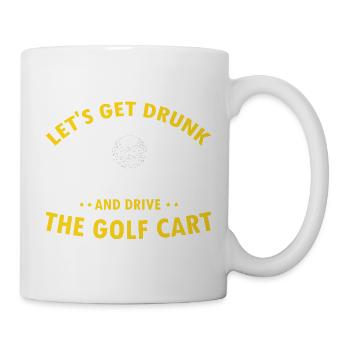 Get Loose On The Course Drive Cart Fun Golf - Mug - white - Right