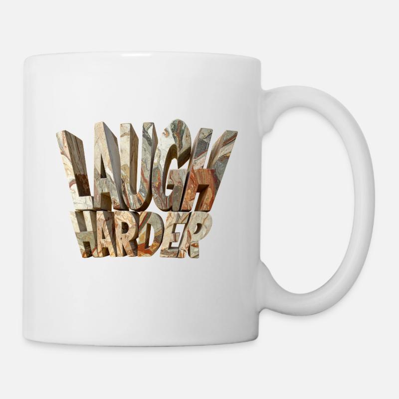 Laugh harder – Monumentale Steinbuchstaben modern - Tasse - Weiß