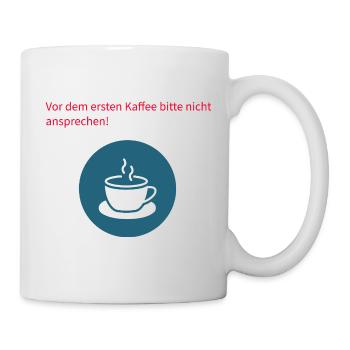 Vor dem Kaffee Bitte Nicht Ansprechen - Tasse - Weiß - Rechts
