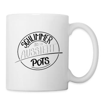 Schlimmer als es aussieht, PoTS - Tasse - Weiß - Rechts