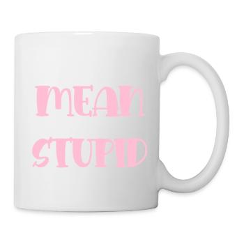 I'm Mean – Naughty Pink Typo - Mug - white - Right