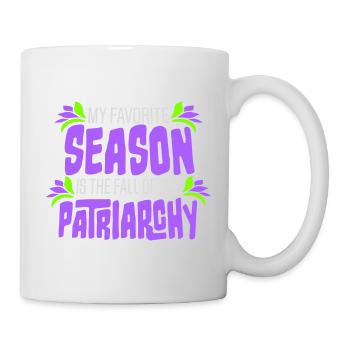 My Favorite Season Is The Fall Of The Patriarchy - Mug - white - Right