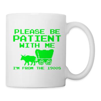 Bitte haben Sie Geduld mit mir, ich bin ein Boomer - Tasse - Weiß - Rechts