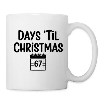 Days 'Til Christmas 67 - Tasse - Weiß - Rechts