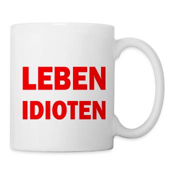 Im nächsten leben mache ich was ohne idioten - Tasse - Weiß - Rechts