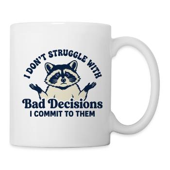 Schlechte Entscheidungen des Waschbären - Tasse - Weiß - Rechts