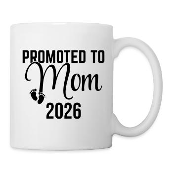 Promoted to Mom 2026 – Neue Mutter 2026 Design - Tasse - Weiß - Rechts