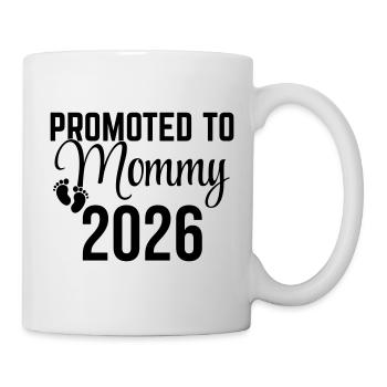 Promoted to Mommy 2026 – Mommy Design in the making - Mug - white - Right