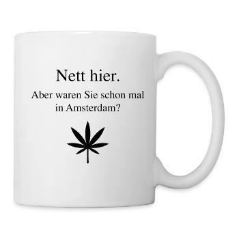 Nett Hier. Aber Waren Sie Schon In Amsterdam? (B) - Tasse - Weiß - Rechts