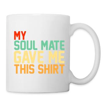 Mein Seelenverwandter hat mir dieses Valentins-Shirt geschenkt - Tasse - Weiß - Rechts