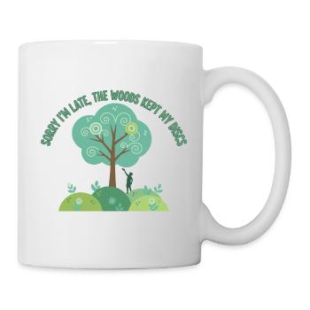 Entschuldigung, dass ich zu spät bin. Der Wald hat meine Discs behalten. Disc-Golf. - Tasse - Weiß - Rechts