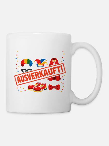 Alle Kostüme Waren Ausverkauft Fasching - Tasse - Weiß