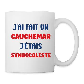 Cauchemar d’un Syndicaliste - Mug blanc - blanc - Droite