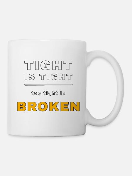 Serré c’est serré, trop serré c’est cassé – Mécha drôle - Mug blanc - blanc