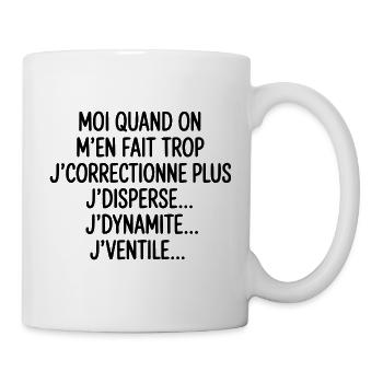 Tontons Flingueurs J'dynamite J'disperse J'ventile - Mug blanc - blanc - Droite