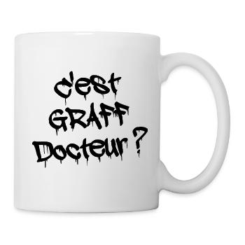 IST ES GRAFFITI, DOKTOR? - Tasse - Weiß - Rechts
